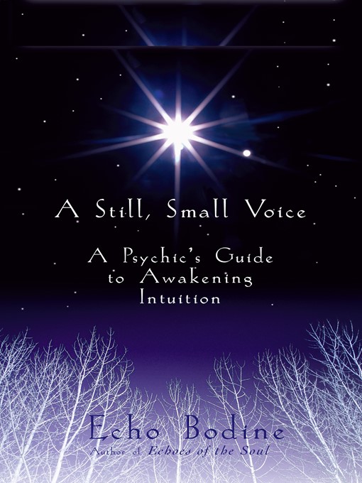Title details for A Still, Small Voice by Echo Bodine - Available